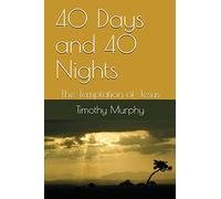 40 Days and 40 Nights: The Temptation of Jesus