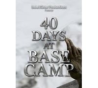 40 Days At Base Camp