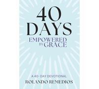 40 Days Empowered By Grace