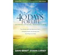 40 Days for Life: Discover What God Has Done... Imagine What He Can Do