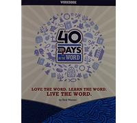 40 Days in the Word Workbook (Love the Word.Learn the Word.Live the Word)