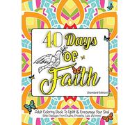 40 Days of Faith: Standard Edition: For Therapy, Relaxation, Stress Relief, Prayer, and Meditation: Volume 1