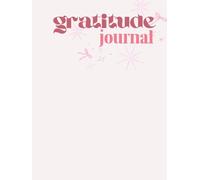 40 Days of Gratitude: A Transformative Guide to a Happier You; Gratitude Journal: Rediscover Joy, Positivity, and Purpose in Just 40 Days