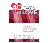 40 Days of Love: A Prayer, Care, Share Devotional