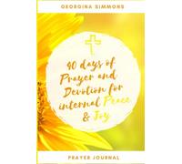 40 Days of Prayer and Devotion for Internal Peace & Joy