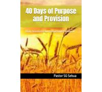 40 Days of Purpose and Provision: [Daily Devotional and Fasting Guide] Volume II