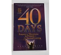 40 Days: Prayers and Devotions to Prepare for the Second Coming