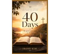 40 Days: Re-ignite Your Faith in 40 Days