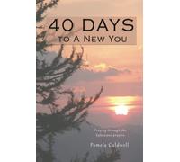 40 Days To A New You: Praying for yourself from Ephesians