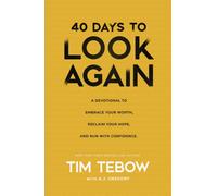 40 Days to Look Again : A Devotional to Embrace Your Worth, Reclaim Your Hope, and Run with Confidence (40 Daily Devotions)