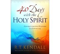 40 Days With the Holy Spirit: A Journey to Experience His Presence in a Fresh New Way