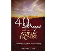 40 Days with The Word of Promise Participant's Guide