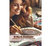 40 Dias De Desestresse: Arteterapia De Cores Com Frases Mot