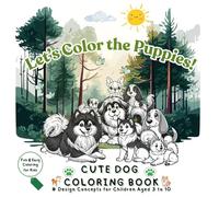 40 Dog Breeds Coloring Book for Kids Ages 3-10: Fun and Easy Coloring Pages of Cute Dogs and Puppies from Around the World - Perfect for Boys and Girls Who Love Animals