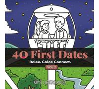 40 First Dates Vol 2: Relax. Color. Connect.