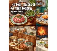 40 Four Seasons of German Cooking