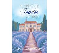 40 Frenchie Foodie Stories (France Short Stories)