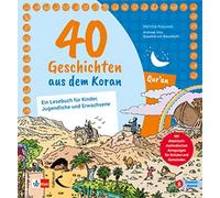 40 Geschichten aus dem Koran: Ein Lesebuch fur , Krausen, Von-Braunmuhl, Glo.