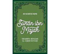 40 Hadith from Sunan ibn Majah