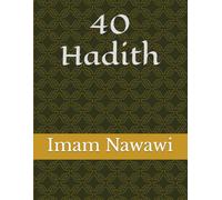 40 Hadith of Imam Al Nawawi: 40 Hadith