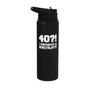 40?! I Demand A Recount Funny 40th Birthday Stainless Steel Insulated Water Bottle