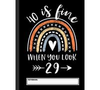 40 Is Fine When You Look 29 40 Year Old Notebook: Happy 40th Birthday Notebook & Journal for 40 year old Mens and Womens, 120 Pages, 8.5x11 Unique B-day Diary, blank ... Birthday Gift