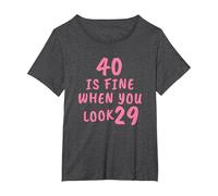 40 is Fine When You Look 29 Funny 40th Birthday T-Shirt, Women's Plus, Dark Heather Grey, 6X