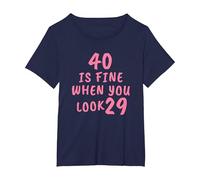 40 is Fine When You Look 29 Funny 40th Birthday T-Shirt, Women's Plus, Navy Blue, 3X