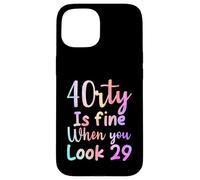 40 is fine when you look 29 funny 40th Birthday tie dye Case for iPhone 15