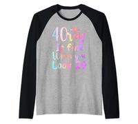 40 is fine when you look 29 funny 40th Birthday tie dye Raglan Baseball Tee