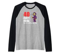 40 Isn't Fatal But It's Still Pretty Old (Grim Reaper) Raglan Baseball Tee