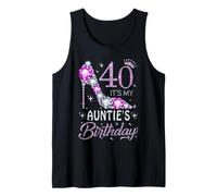 40 It's My Auntie's Birthday High Heel 40 Years Old Tank Top