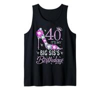 40 It's My Big SIS's Birthday High Heel 40 Years Old Tank Top