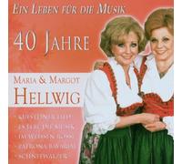 40 Jahre Maria & Margot Hellwig - Ein Leben für die Musik