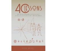 40 Lessons: What the New Entrepreneurs Can Teach Us About Technology, Geopolitics & the Coming Reformation