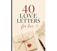 40 Love Letters to Her Volume 1- Letters 1-20: Letters 1 - 20