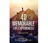 40 Memorable Life Experiences: 2020 Edition (Memorable, Inspirational and Life Changing Stories)