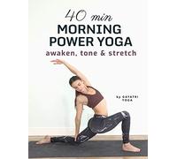 40 Min Morning Power Yoga - Awaken, Tone & Stretch - Gayatri Yoga