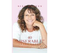 40 “MISERABLE” Years Later