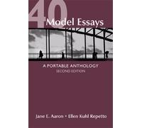 40 Model Essays: A Portable Anthology