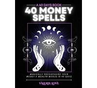 40 Money Spells: 40 Days to Wealth Consciousness: 2