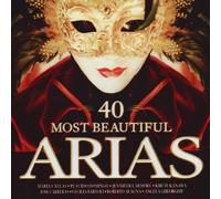 40 Most Beautiful Arias by 40 Most Beautiful Arias (2008) Audio CD