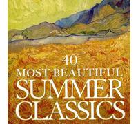 40 Most Beautiful Summer Classics - 40 Most Beautiful Summer Class