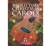 40 Old Time Christmas Carols - Ukulele Songbook for Beginners with Tabs and Chords
