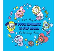 40+ Pages of Inspired by Your Favorite K-Pop Idols Coloring Fun: A Creative Escape for K-Pop Fans of All Ages