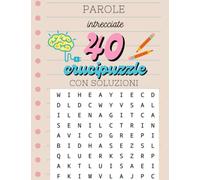 40 parole intrecciate: 40 giochi cruci puzzle + soluzioni | parole intrecciate adulti | copertina flessibile | giochi di parole | libri di giochi con parole