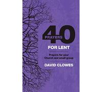 40 Prayers for Lent