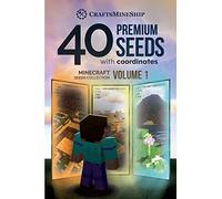 40 Premium Seeds with Coordinates: Minecraft Seeds Collection, Volume 1
