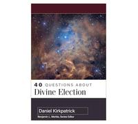 40 Questions about Divine Election