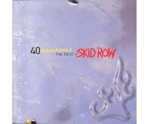 40 Seasons: The Best Of Skid Row